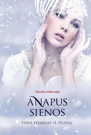 Anapus sienos. Tarsi feniksas iš pelenų (Hardcover)