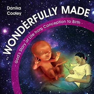 Wonderfully Made: God’s Story of Life from Conception to Birth (Hardcover)