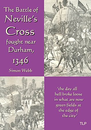 The Battle of Neville's Cross (Kindle Edition)
