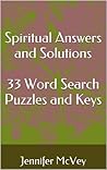 Spiritual Answers and Solutions 33 Word Search Puzzles and Keys