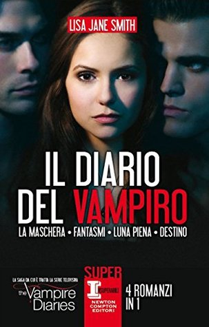 La maschera / Fantasmi / Luna piena / Destino (Il diario del vampiro #11-14)