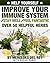 Help Yourself: Improve Your Immune System Naturally (Over 50 Helpful Herbs): Stay Well - Feel Fantastic