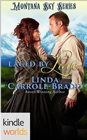 Laced By Love (Montana Sky: Entertainers of the West #1)