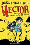 Hector et les Pétrifieurs de temps by Danny Wallace