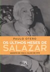 Os Últimos Meses de Salazar - Agosto de 1968 a Julho de 1970