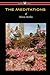 The Meditations of Marcus Aurelius by Marcus Aurelius The Meditations of Marcus Aurelius by Marcus Aurelius