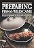 Preparing Fish & Wild Game