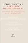 A dignidade da pessoa humana : dignidade e direitos fundamentais