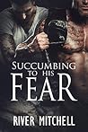 Succumbing to His Fear (Living Art, #1)