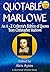 QUOTABLE MARLOWE: An A to Z Collector's Edition of Quotes from Christopher Marlowe (Quotable Wisdom Books Book 23)