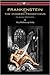 Frankenstein or the Modern Prometheus by Mary Wollstonecraft Shelley Frankenstein or the Modern Prometheus by Mary Wollstonecraft Shelley