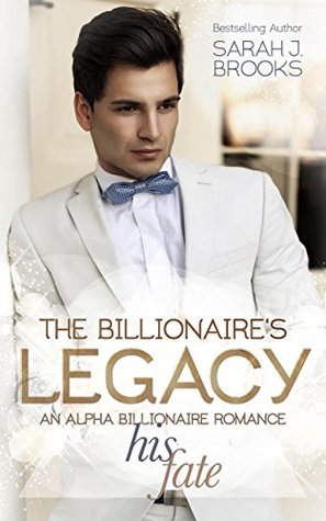 His Fate (The Billionaire's Legacy, #6)