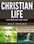 Christian Life: A Christian Self Help