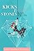 Kicks & Stones by Karl Fields