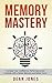 Memory Mastery: Increase yo...