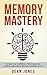 Memory Mastery by Dean Jones