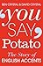 You Say Potato: The Story of English Accents