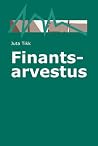 Finantsarvestus by Juta Tikk