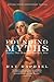 Founding Myths: Stories That Hide Our Patriotic Past