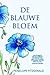 De blauwe bloem
