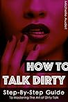 Dirty Talk: How T...