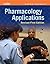 Pharmacology Applications: Revised First Edition