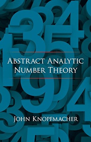Abstract Analytic Number Theory (Dover Books on Mathematics)
