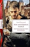 Son mystérieux fiancé by Carol Townend