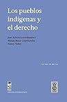 Los pueblos indígenas y el derecho (Spanish Edition) Los pueblos indígenas y el derecho (Spanish Edition)
