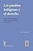 Los pueblos indígenas y el derecho (Spanish Edition)