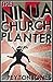 The Ninja Church Planter: R...