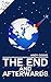 The End and Afterwards (The...