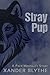 Stray Pup (Pack Mentality #1)