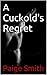 A Cuckold's Regret