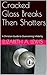 Cracked Glass Breaks Then Shatters: A Christian Guide to Overcoming Infidelity