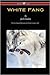 White Fang by Jack London White Fang by Jack London