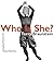 Who Is She? by Terry Braunstein