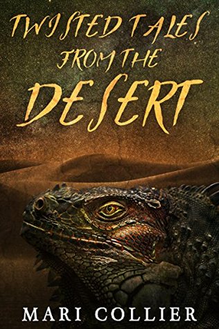 Twisted Tales from the Desert (Star Lady Tales Book 3)