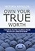 Own Your True Worth: 7 Secr...
