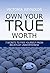 Own Your True Worth by Victoria Reynolds