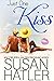 Just One Kiss (Kissed by the Bay #3)