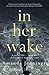 In Her Wake by Amanda Jennings