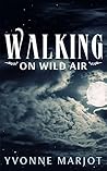 Walking on Wild Air