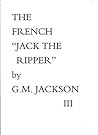 The French "Jack the Ripper"