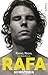 Rafa, mi historia (Indicios no ficción) by John Carlin Rafa, mi historia (Indicios no ficción) by John Carlin