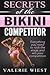 Secrets of the Bikini Competitor: Everything you need to rock the stage and win your competition
