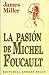 La pasión de Michel Foucault