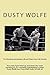 The Wrestling Journeyman by Dusty Wolfe