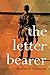 The Letter Bearer: A Novel