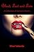Blood, Lust and Love: A Collection of Vampire Shorts